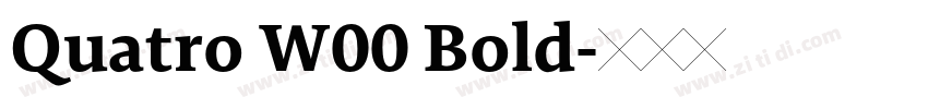 Quatro W00 Bold字体转换